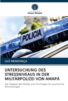 Paperback Untersuchung Des Stressniveaus in Der Militärpolizei Von Amapá [German] Book