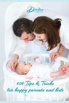 Paperback 101 Tips & Tricks for happy parents and kids Book