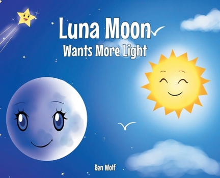 Hardcover Luna Moon Wants More Light Book