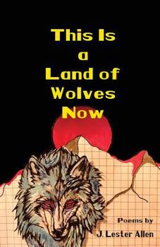 Paperback This Is a Land of Wolves Now Book