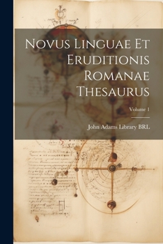 Paperback Novus linguae et eruditionis Romanae thesaurus; Volume 1 [Latin] Book