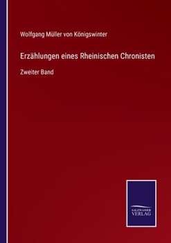 Paperback Erzählungen eines Rheinischen Chronisten: Zweiter Band [German] Book