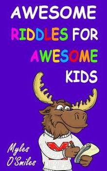 Hardcover Awesome Riddles for Awesome Kids: Trick Questions, Riddles and Brain Teasers for Kids Age 8-12 Book