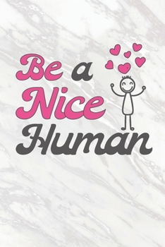 Be A Nice Human: Inspiring 2 Year Undated Weekly Planner For Positive People