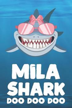 Paperback Mila - Shark Doo Doo Doo: Blank Ruled Personalized & Customized Name Shark Notebook Journal for Girls & Women. Funny Sharks Desk Accessories Ite Book