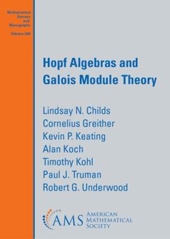 Paperback Hopf Algebras and Galois Module Theory (Mathematical Surveys and Monographs, 260) Book