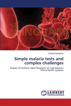 Paperback Simple malaria tests and complex challenges Book