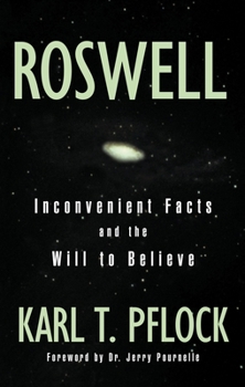 Paperback Roswell: Inconvenient Facts and the Will to Believe Book