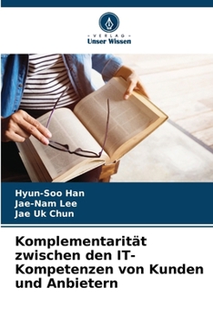 Paperback Komplementarität zwischen den IT-Kompetenzen von Kunden und Anbietern [German] Book