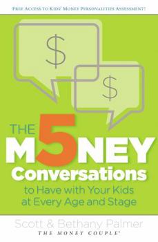 Paperback The 5 Money Conversations to Have with Your Kids at Every Age and Stage Book
