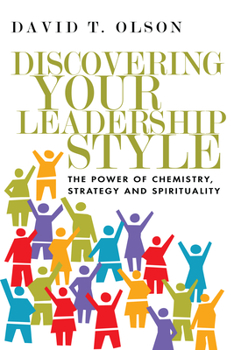 Paperback Discovering Your Leadership Style: The Power of Chemistry, Strategy and Spirituality Book