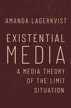 Hardcover Existential Media: A Media Theory of the Limit Situation Book