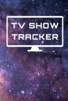 Paperback TV Show Tracker: Journal Gift for Binge Watchers to Log Favorite TV Episodes Book