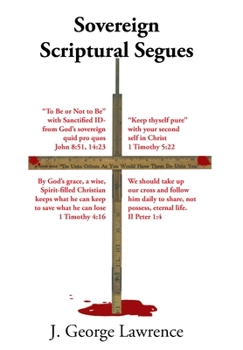 Hardcover Sovereign Scriptural Segues: "To Be or Not to Be" Book