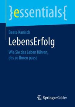 Paperback Lebenserfolg: Wie Sie Das Leben Führen, Das Zu Ihnen Passt [German] Book