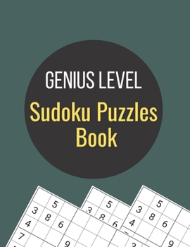 Paperback Genius Level Sudoku Puzzles Book: 300 Medium to Hard Sudoku Puzzles with Solutions Book