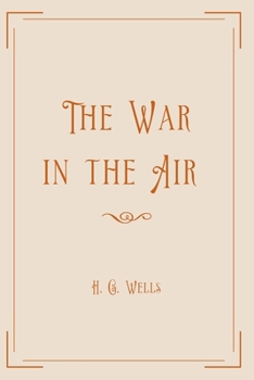 The War in the Air: Exclusive Edition