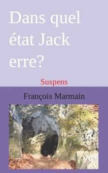 Paperback Dans quel état Jack erre?: Suspens [French] Book