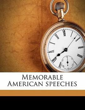 Memorable American Speeches Volume 02