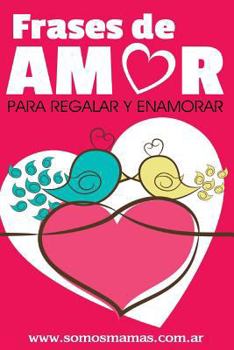 Paperback Frases de Amor: Para regalar y enamorar [Spanish] Book