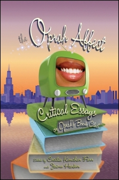 Hardcover The Oprah Affect: Critical Essays on Oprah's Book Club Book
