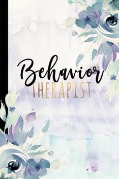 Paperback Behavior Therapist: Behavior Therapist GIfts, ABA Therapy Gifts, Behavior Therapist Notebook, Behavior Journal For Notes, Christmas, Birth Book