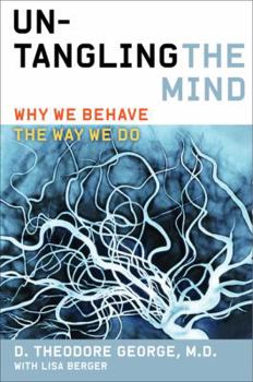 Paperback Untangling the Mind: Why We Behave the Way We Do Book