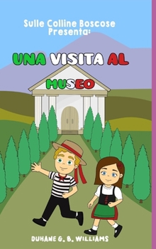 Hardcover Una Visita AL Museo [Italian] Book