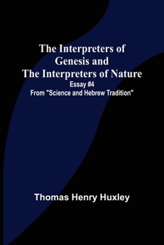 Paperback The Interpreters of Genesis and the Interpreters of Nature; Essay #4 from "Science and Hebrew Tradition" Book