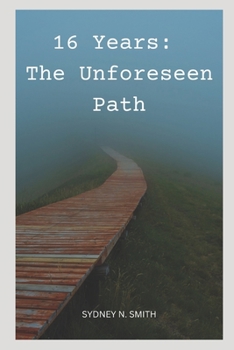 Paperback 16 Years: The Unforeseen Path Book