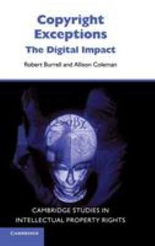 Copyright Exceptions: The Digital Impact (Cambridge Intellectual Property and Information Law) - Book  of the Cambridge Intellectual Property and Information Law