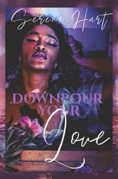 Paperback Downpour Your Love Book