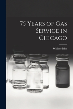 Paperback 75 Years of Gas Service in Chicago Book