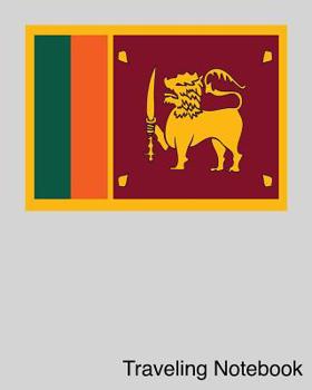 Traveling Notebook: Sri Lanka Travel Journal and Trip Organizer