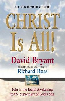 Paperback Christ Is All!: Join in the Joyful Awakening to the Supremacy of God's Son Book