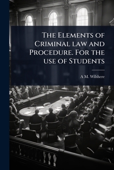 Paperback The Elements of Criminal law and Procedure. For the use of Students Book