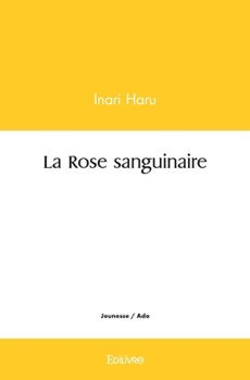 Paperback La Rose sanguinaire [French] Book