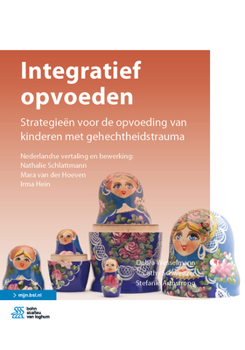 Paperback Integratief Opvoeden: Strategieën Voor de Opvoeding Van Kinderen Met Gehechtheidstrauma [Dutch] Book