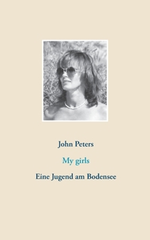 Paperback My girls: Eine Jugend am Bodensee [German] Book