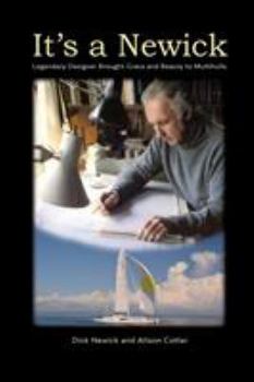 Paperback IT'S A NEWICK - Legendary Designer Brought Grace and Beauty to Multihulls Book