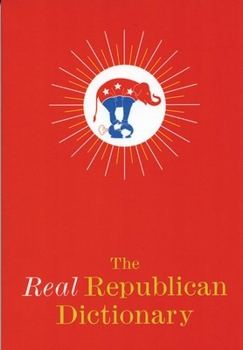 Paperback The Real Republican Dictionary Book