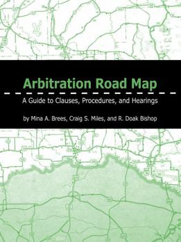 Hardcover Arbitration Road Map: A Guide to Clauses, Procedures, and Hearings Book
