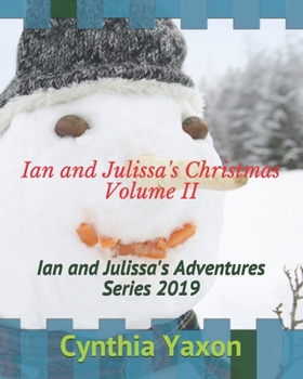 Paperback Ian and Julissa's Christmas Volume II: Ian and Julissa's Adventures Series 2019 Book