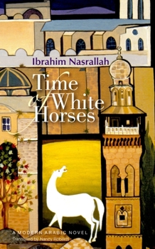 Time of White Horses - Book #2 of the الملهاة الفلسطينية