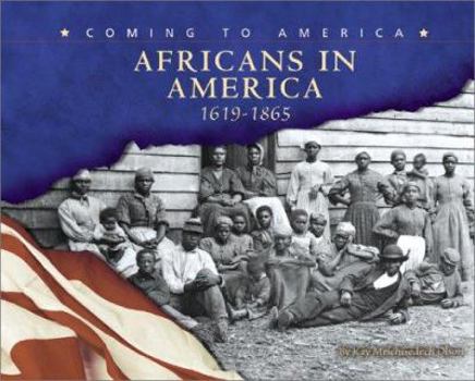 Library Binding Africans in America: 1619-1865 Book