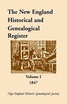 Paperback The New England Historical and Genealogical Register, Volume 1, 1847 Book