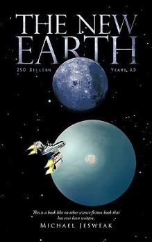 Paperback The New Earth: 250 Billion Years Ad Book