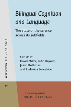 Paperback Bilingual Cognition and Language: The State of the Science Across Its Subfields Book