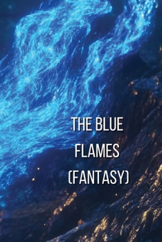 Paperback The Blue Flames (FANTASY) Book