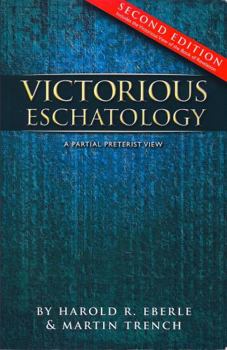 Paperback Victorious Eschatology: A Partial Preterist View Book